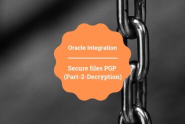Secure files PGP (Part-2-Decryption): Oracle Integration Cloud