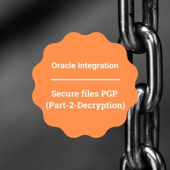 Secure files PGP (Part-2-Decryption): Oracle Integration Cloud