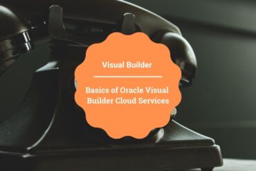 Basics of Oracle Visual Builder Cloud Services