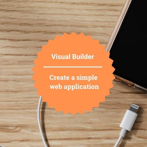 Create a simple web application: Visual Builder Cloud Service(VBCS)