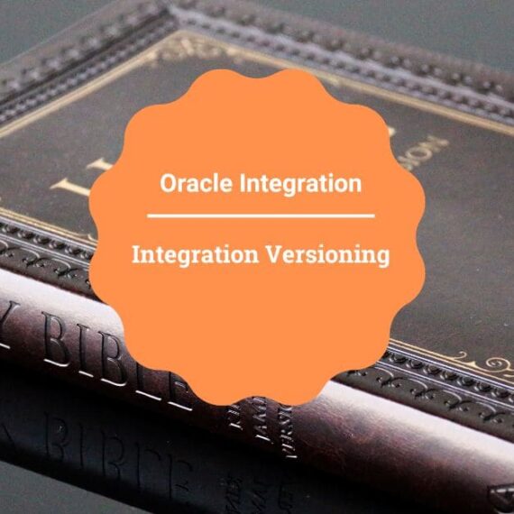 Integration Versioning: Oracle Integration Cloud