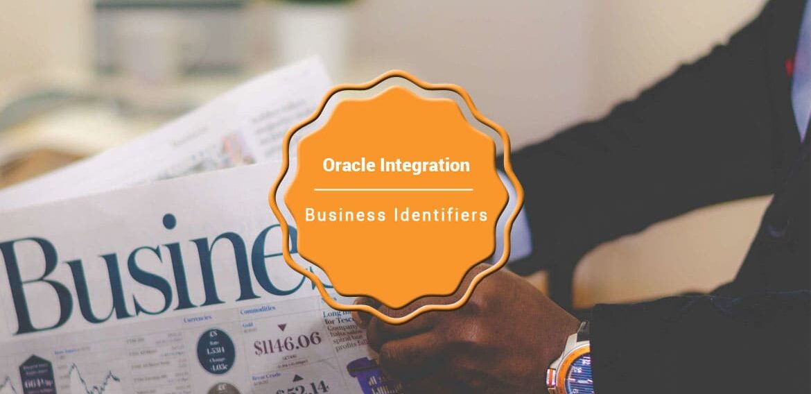 Business Identifiers in Oracle Integration