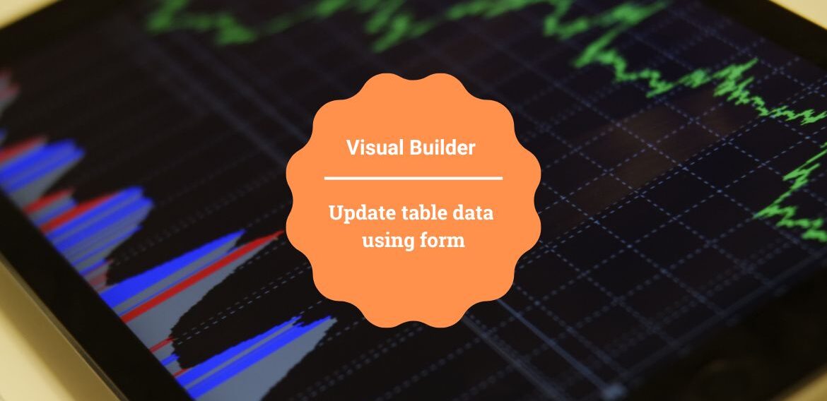 Update table data using form in Oracle Visual builder