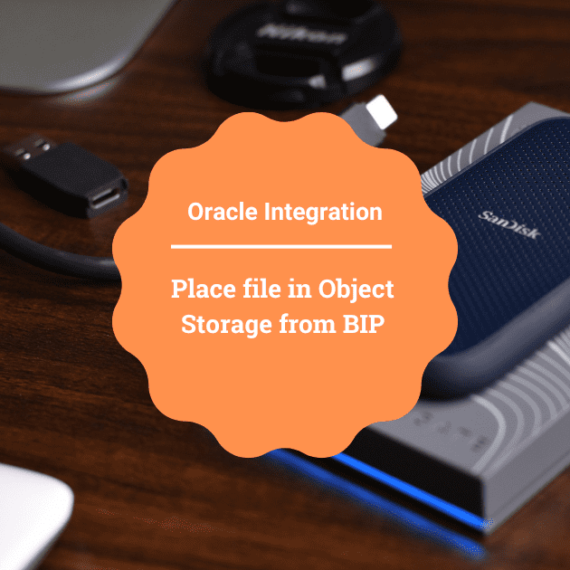 Place file in Object Storage from BIP using OIC