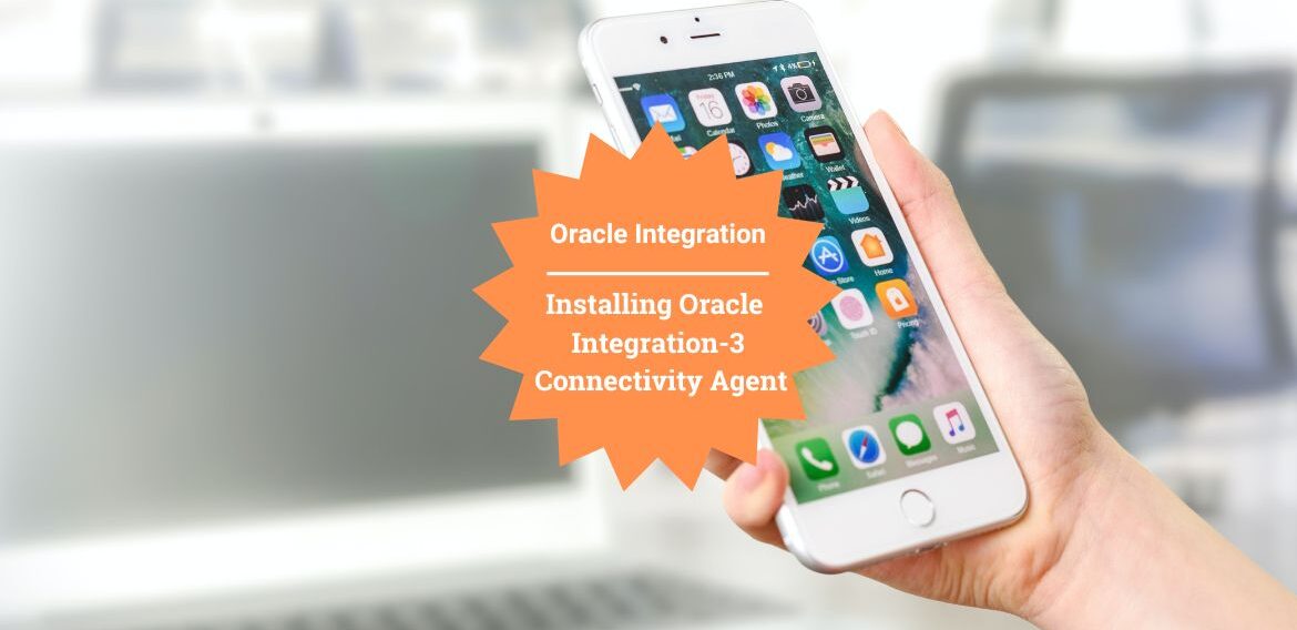 Installing Oracle Integration-3 Connectivity Agent