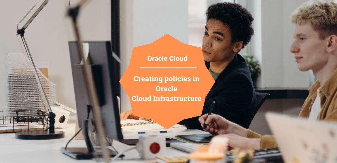 Creating policies in Oracle Cloud Infrastructure (OCI