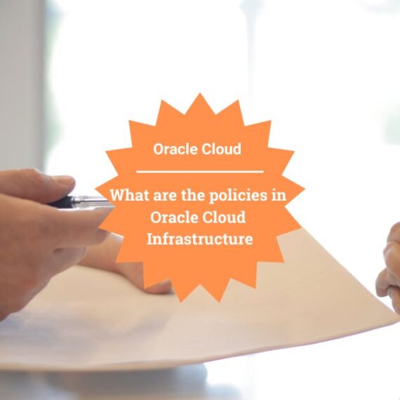 What are the policies in Oracle Cloud Infrastructure (OCI)