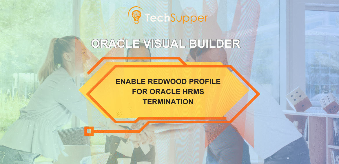 Enable Redwood Profile for Oracle HRMS Termination