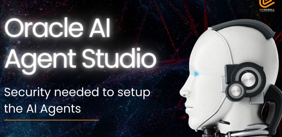 Security needed to setup the AI Agent | Oracle Fusion